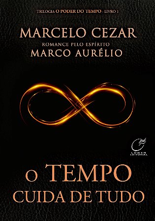 O Tempo Cuida de Tudo - Vol.1