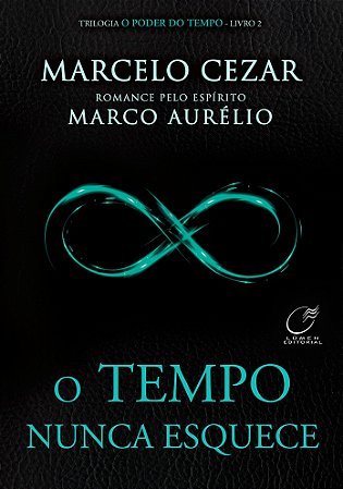 O Tempo Nunca Esquece - Vol. 2