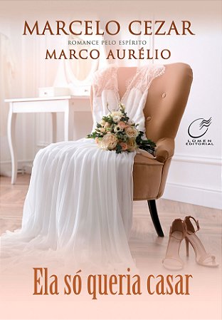Ela só Queria Casar