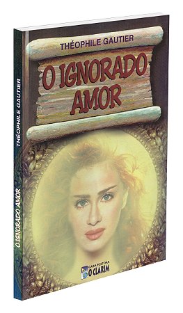 O Ignorado Amor