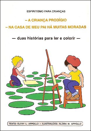 A Criança Prodígio / Na Casa de meu Pai há Muitas Moradas