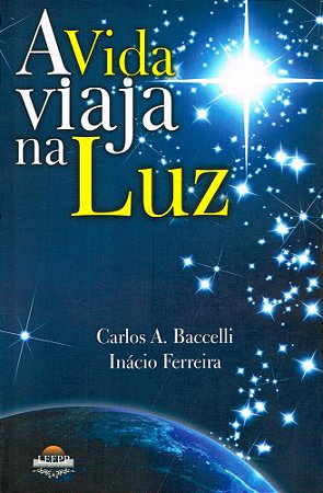A Vida Viaja na Luz