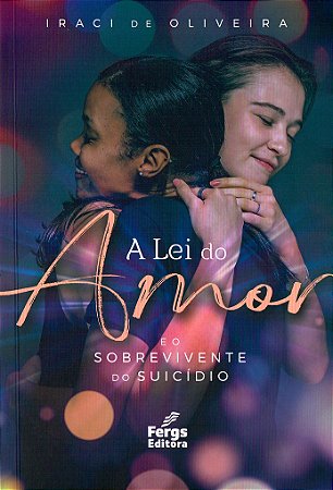 A Lei do Amor e o Sobrevivente do Suicídio