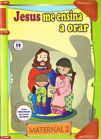 Jesus me Ensina a Orar - Maternal II