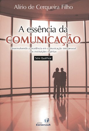 A Essência da Comunicação
