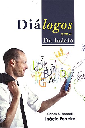 Diálogos com o Dr. Inácio