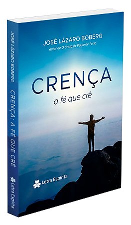 Crença: A Fé Que Crê