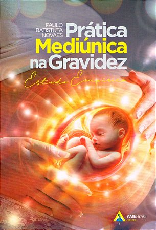 Prática Mediúnica na Gravidez
