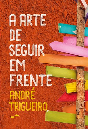 A Arte de Seguir em Frente