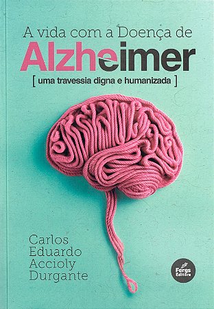 A Vida com a Doença de Alzheimer