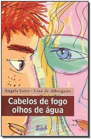 Cabelos de Fogo, Olhos de Agua
