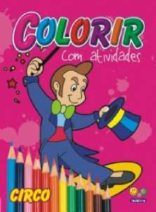 Colorir com Atividades: Circo