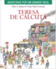 Teresa de Calcuta - Capa Dura - Col. Aventuras por Um Grande Ideal