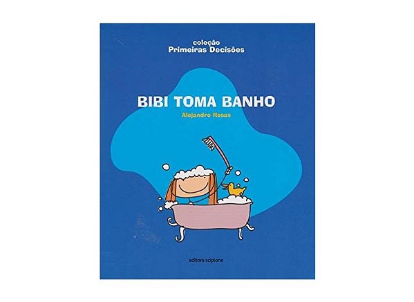 Bibi Toma Banho -  Col. Primeiras Decisoes