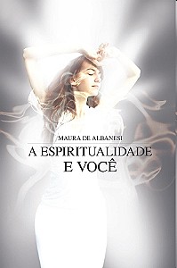 Espiritualidade e Voce, A
