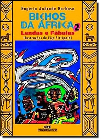 Bichos da Africa 2 - Lendas e Fabulas
