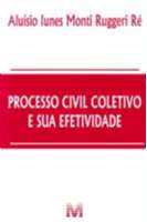 Processo Civil Coletivo e Sua Efetividade