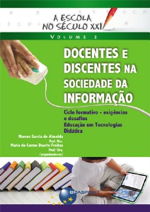Escola no Seculo Xxi, a - Docentes e Discentes na Sociedade da Informacao -