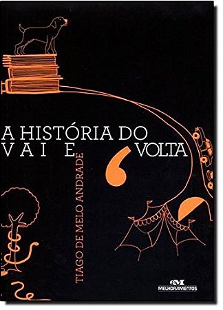 Historia do Vai e Volta, A