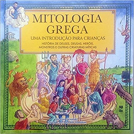 Mitologia Grega - Uma Introducao para Criancas