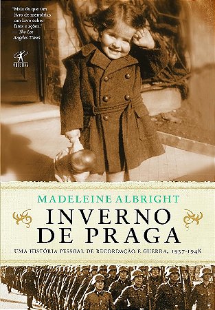 Inverno de Praga - Uma Historia Pessoal de Recordacao e Guerra, 1937-1948
