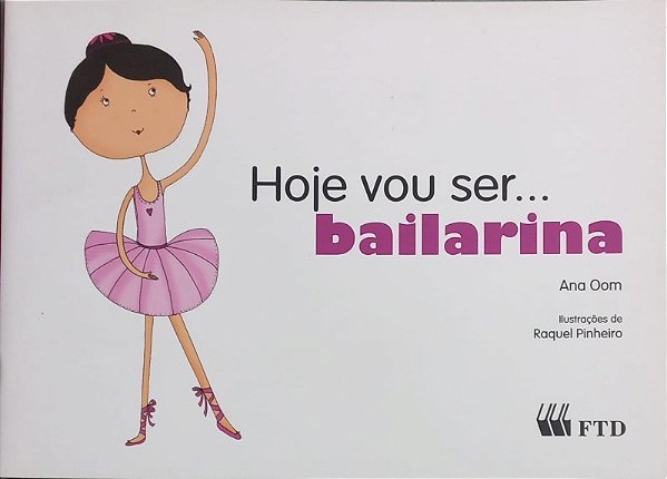 Hoje Vou Ser...bailarina