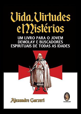 Vida, Virtudes e Misterios - Um Livro para o Jovem Demolay e Buscadores esp