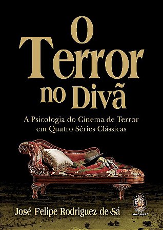 Terror no Diva, o - a Psicologia do Cinema de Terror em Quatro Series Class