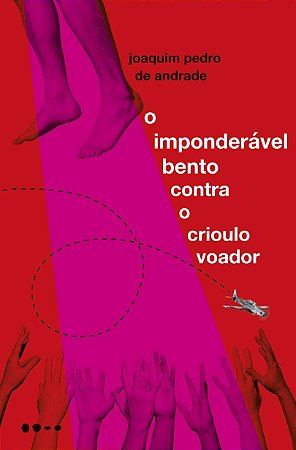 Imponderavel Bento contra o Crioulo Voador, O