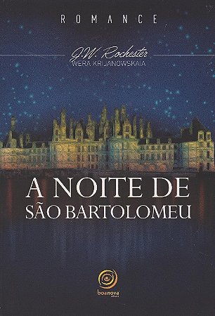 Noite de Sao Bartolomeu, A