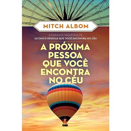 Proxima Pessoa Que Voce Encontra no Ceu, A