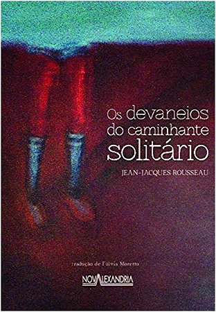 Devaneios do Caminhante Solitario, os