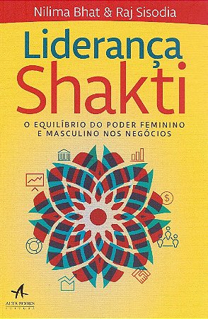 Lideranca Shakti: o Equilibrio do Poder Feminino e Masculino Nos Negocios