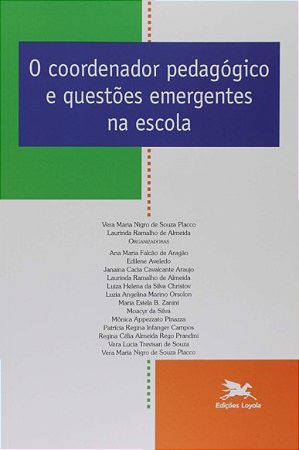 Coordenador Pedagogico e Questoes Emergentes na Escola (o)