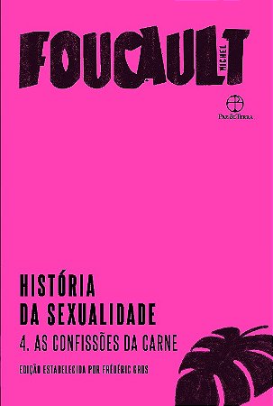 Historia da Sexualidade Vol.4