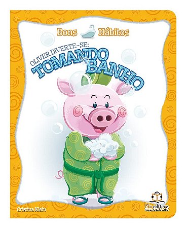 Bons Habitos - Oliver Diverte-se: Tomando Banho