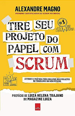 Tire Seu Projeto do Papel com Scrum