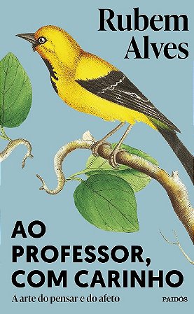 Ao Professor, com Carinho: a Arte do Pensar e do Afeto