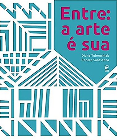 Entre: a Arte e Sua