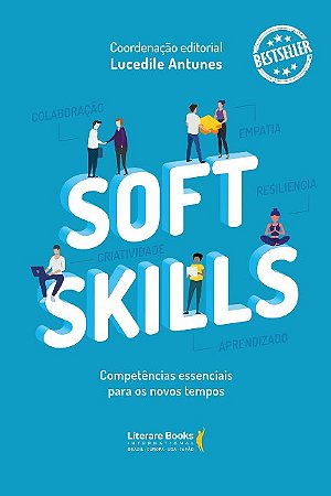 Soft Skills: Competencias Essenciais para os Novos Tempos Vol. 1