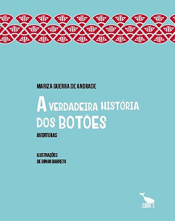 Verdadeira Historia dos Botoes, A