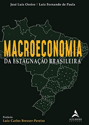 Macroeconomia da Estagnacao Brasileira