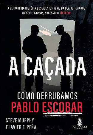 Cacada, A: Como Derrubamos Pablo Escobar Capa
