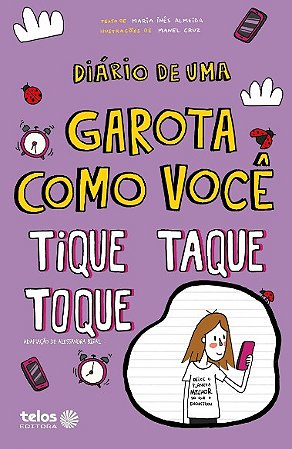 Diario de Uma Garota Como Voce: Tique, Taque, Toque - Vol. 6