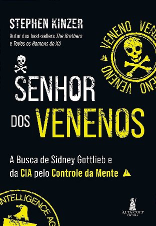 Senhor dos Venenos: a Busca de Sidney Gottlieb e da Cia Pelo Controle da me