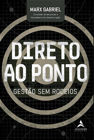 Direto ao Ponto: Gestao sem Rodeios