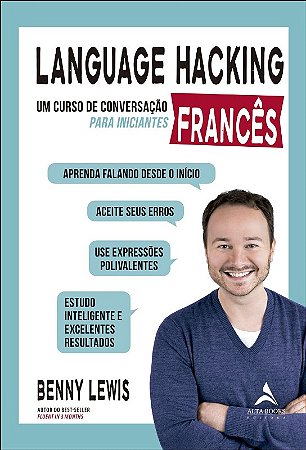 Language Hacking: Frances - Um Curso de Conversacao para Iniciantes
