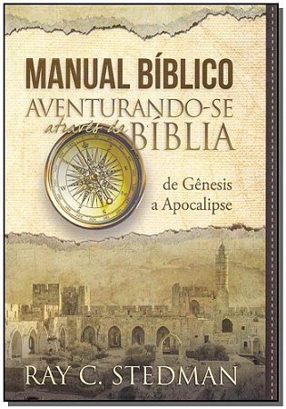 Manual Bíblico Ilustrado - Aventurando-se Através da Bíblia