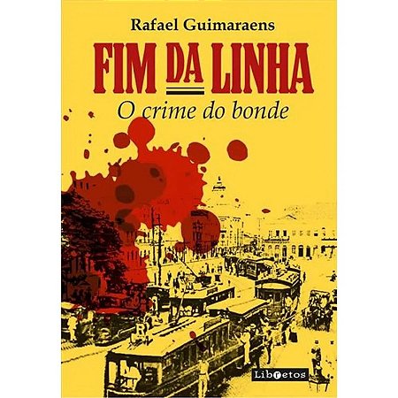 Fim da Linha: o Crime do Bonde