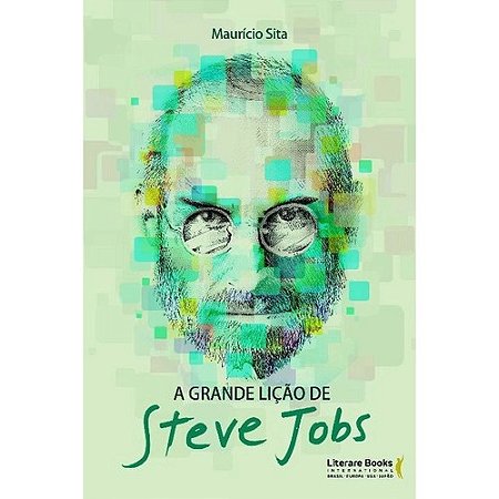 A Grande Lição de Steve Jobs